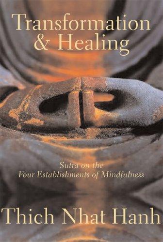 Thích Nhất Hạnh: Transformation and healing (Paperback, 2007, Parallax Press)