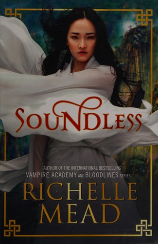 Richelle Mead: Soundless (2015, Michael Joseph an imprint of Penguin Books)