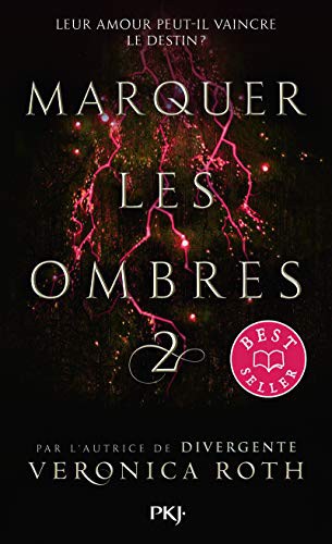 Veronica Roth, Anne Delcourt: Marquer les ombres - tome 2 (Paperback, French language, POCKET JEUNESSE)