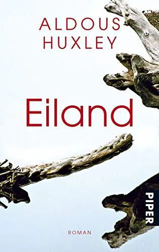 Aldous Huxley: Eiland (German language, 1995, Piper Verlag)