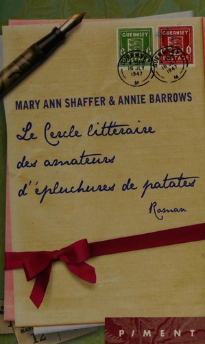 Mary Ann Shaffer: Le Cercle littéraire des amateurs d'épluchures de patates (Paperback, French language, 2010, France Loisirs)