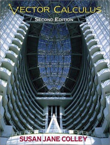 Susan Jane Colley: Vector calculus (2002, Prentice Hall)