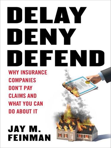 Jay M. Feinman: Delay, Deny, Defend (EBook, 2010, Penguin USA, Inc.)
