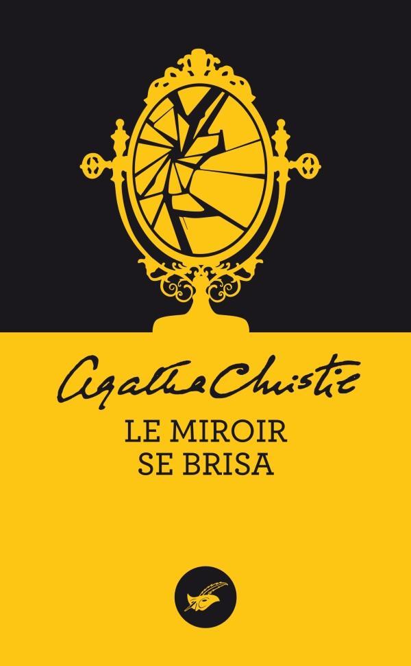 Le miroir se brisa (French language, 2016, Editions du Masque)