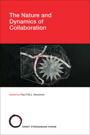 Paul F. M. J. Verschure: The Nature and Dynamics of Collaboration (2025, The MIT Press)