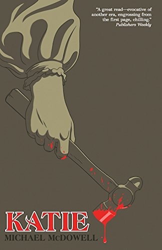 Michael McDowell: Katie (Valancourt 20th Century Classics) (Valancourt Books)