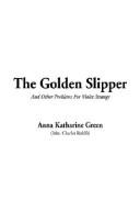 The Golden Slipper (Paperback, IndyPublish.com)