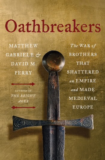 David M. Perry, Matthew Gabriele: Oathbreakers (Hardcover, 2024, HarperCollins Publishers)