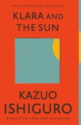 Kazuo Ishiguro, Laura Vives, Mauricio Bach: Klara and the Sun