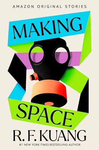 R.F. Kuang: Making Space (EBook, 2025, Amazon Original Stories)