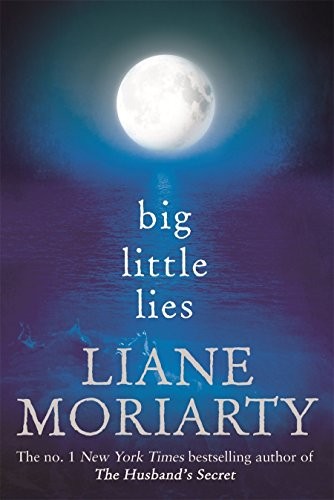 Liane Moriarty: Big Little Lies (Paperback, Pan Macmillan)
