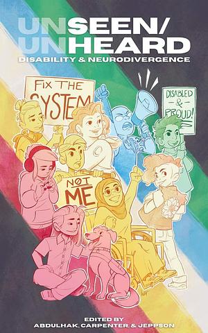 Anas Abdulhak, C. K. Jeppson, Aubrey Lyn Jeppson: unSEEN/unHEARD: Disability & Neurodivergence (GraphicNovel, Unseen Alchemy Publishing)