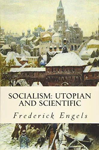 Friedrich Engels: Socialism: Utopian and Scientific (2018)
