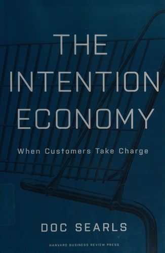 The intention economy (2012, Harvard Business Review Press)