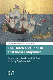 Adam Clulow, Tristan Mostert: The Dutch and English East India Companies (2019, Routledge)