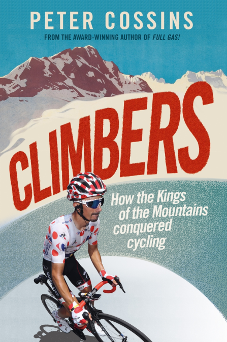 Peter Cossins: Climbers (2022, Octopus Publishing Group)