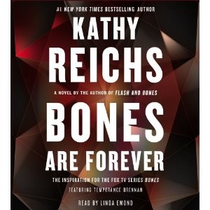 Bones Are Forever (Temperance Brennan #15) (AudiobookFormat, 2012, Simon & Schuster Audio)
