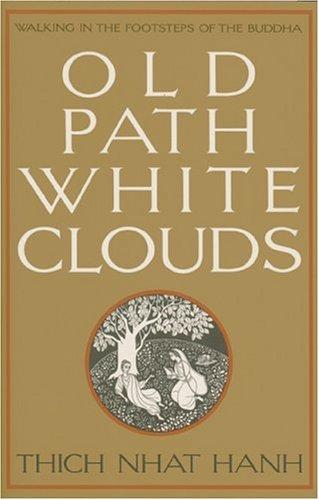 Thích Nhất Hạnh: Old Path White Clouds (Paperback, Parallax Press)