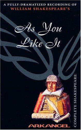 William Shakespeare: As You Like It (Arkangel Shakespeare) (2004, The Audio Partners)