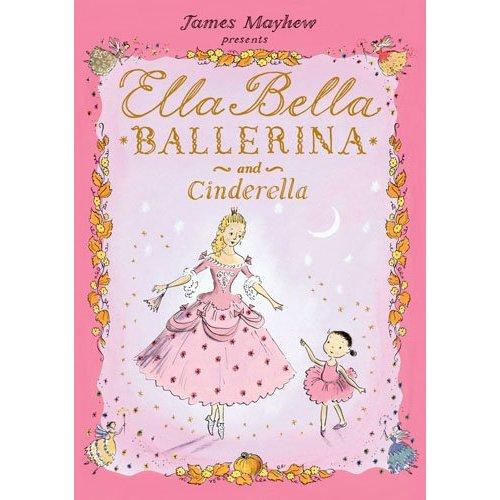 Ella Bella Ballerina and Cinderella (2009, Barron's)