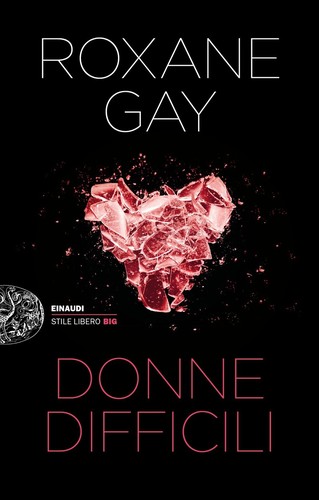 Roxane Gay: Donne Difficili (Italian language, 2019, Einaudi)