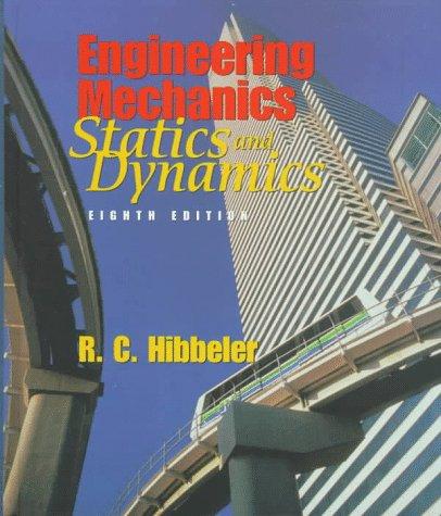 R. C. Hibbeler: Engineering Mechanics (Prentice Hall College Div)
