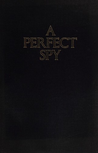 A perfect spy (1986, Viking Press)