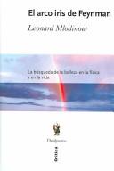Leonard Mlodinow: El Arco Iris De Feynman (Hardcover, Spanish language, Critica)