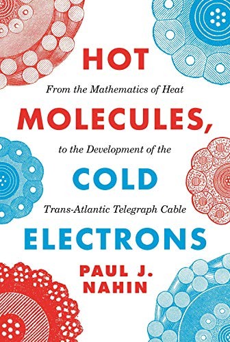 Hot Molecules, Cold Electrons (Hardcover, 2020, Princeton University Press)