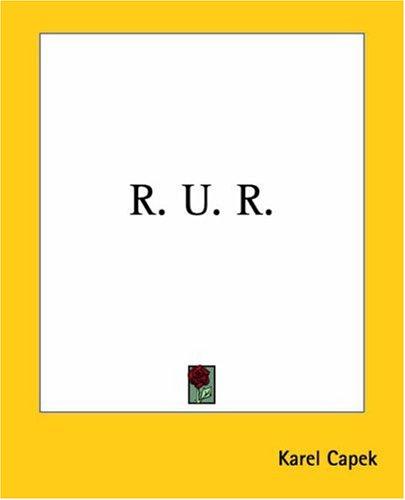 R. U. R. (Paperback, 2004, Kessinger Publishing)