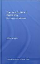 Fidelma Ashe: THE NEW POLITICS OF MASCULINITY (Hardcover, 2007, Other, Routledge)