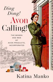 Katina Manko: Ding Dong! Avon Calling! (Oxford University Press)