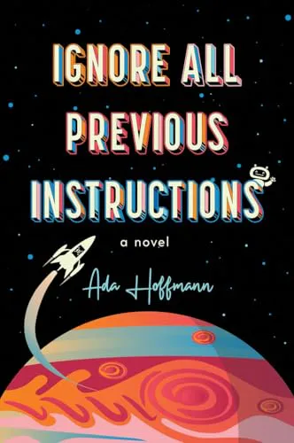 Ada Hoffmann: Ignore All Previous Instructions (Paperback, 2026, Tachyon Publications)