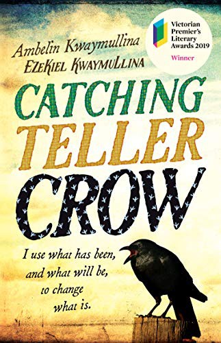Ambelin Kwaymullina: Catching Teller Crow (Paperback, Allen & Unwin Children's Books)