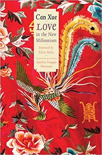 Can Xue: Love in the New Millennium (2018, Yale University Press)