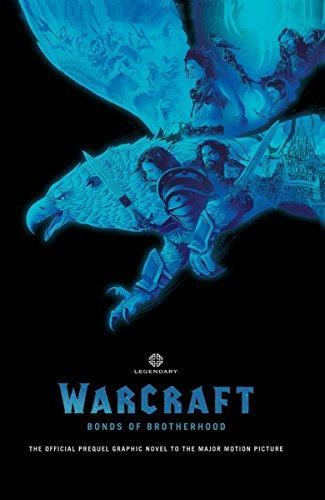 Paul Cornell, Chris Metzen: Warcraft: Bonds of Brotherhood (GraphicNovel, 2016, Legendary)