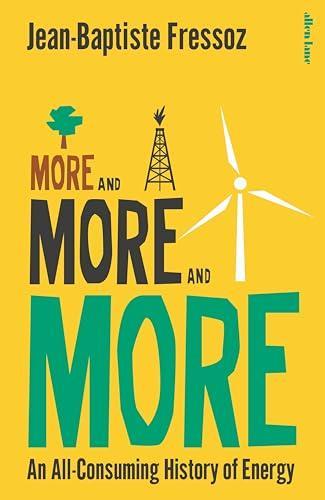 Jean-Baptiste Fressoz: More and more and more (2024)