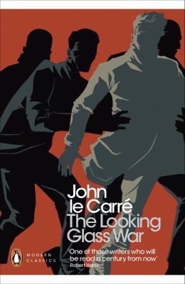 John le Carré: The Looking Glass War John Le Carr (2011, Penguin Books)