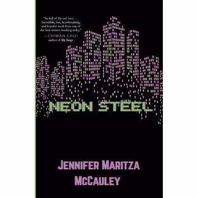 Jennifer Maritza McCauley: Neon steel (Paperback, Cornerstone Press)