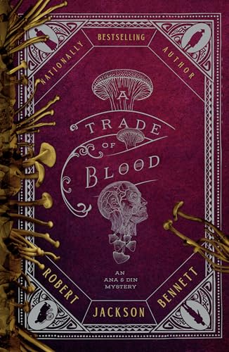 Robert Jackson Bennett: A Trade of Blood (Hardcover, 2026, Del Rey)