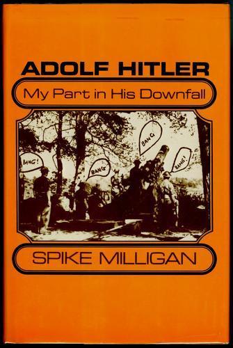 Adolf Hitler; my part in his downfall (1974)
