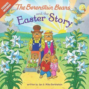 The Berenstain Bears and the Easter story (2012, Zonderkidz)
