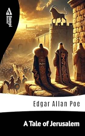 Edgar Allan Poe: Tale of Jerusalem (EBook, Alex Catalogue, NetLibrary)