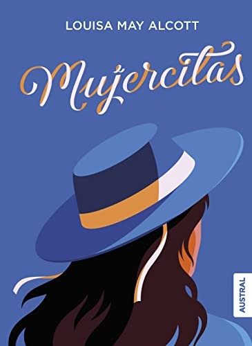 Louisa May Alcott: Mujercitas (Hardcover, 2022, Austral)