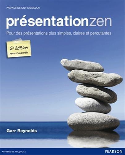 Présentation zen : pour des présentations plus simples, claires et percutantes (French language, 2012)
