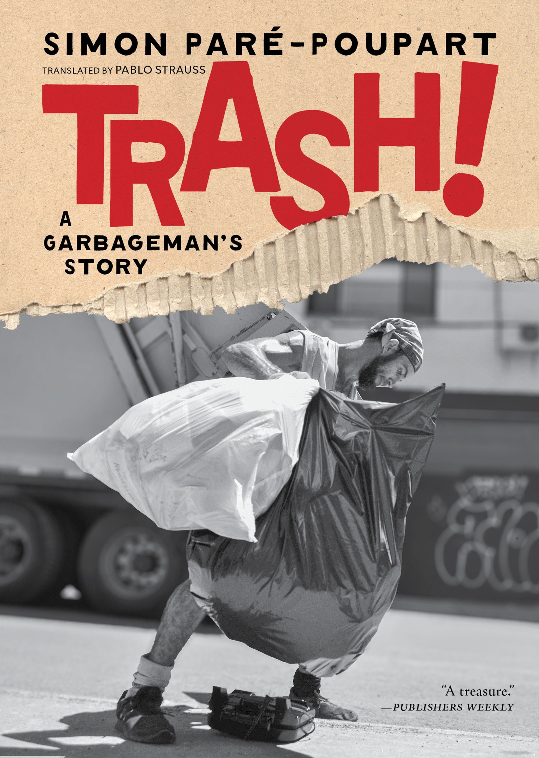 Pablo Strauss, Simon Paré-Poupart: Trash! (Paperback, Melville House)