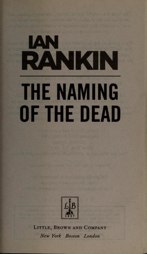The naming of the dead (2008, Little, Brown and Co.)