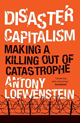 Antony Loewenstein: Disaster Capitalism (Paperback, 2015, Verso, imusti)