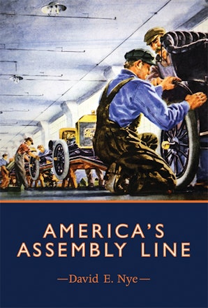 David E. Nye: America's Assembly Line (2013, MIT Press)
