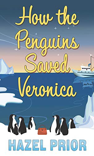 Hazel Prior: How the Penguins Saved Veronica (Hardcover, 2020, Thorndike Press Large Print)